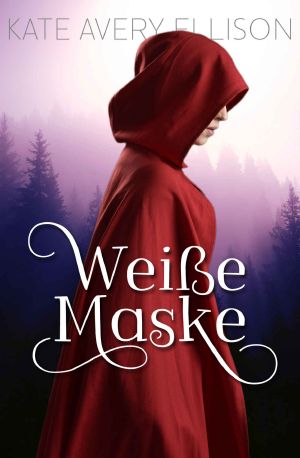 [Saga der Verschworenen 04] • Weiße Maske